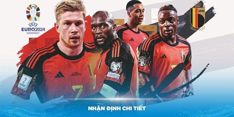 Chuyên gia Kubet nhận định Bỉ vs Romania chi tiết